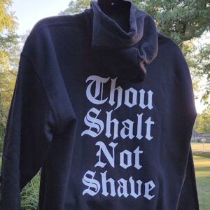 THOU SHALT NOT SHAVE - Hoodie